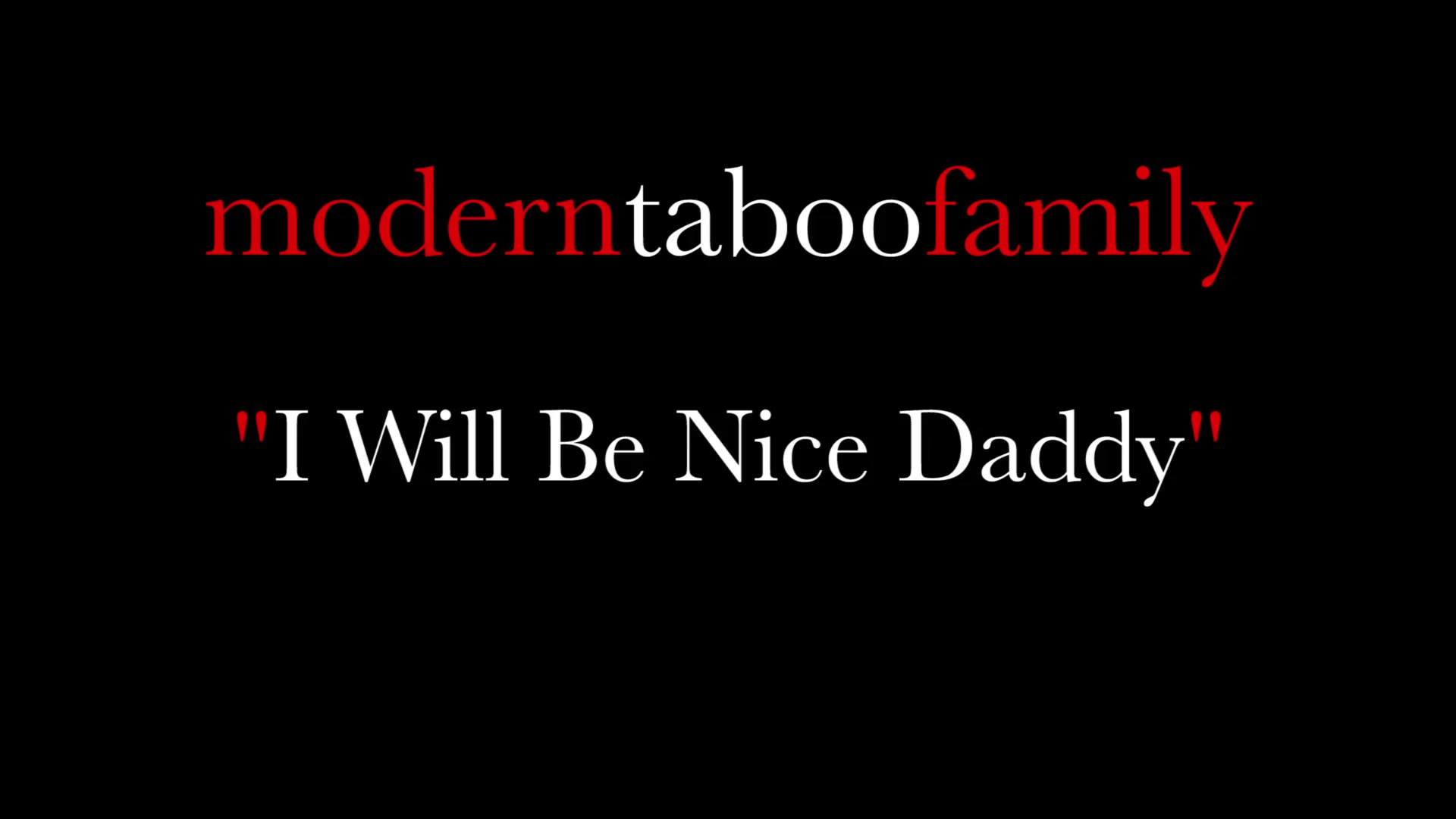 I Will Be Nice To Step Daddy (Modern Taboo Family)