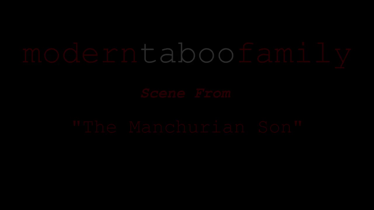The Manchurian Step Son (Modern Taboo Family)