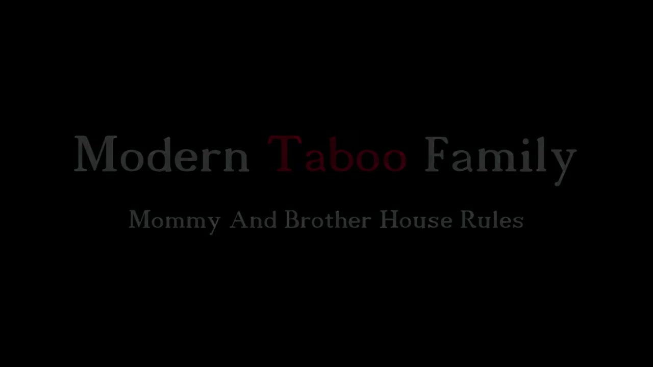 Mommy and Brother House Rules Modern Taboo Family