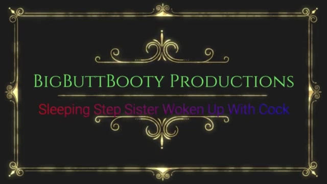 s. Step-Sister Woken Up With Cock
