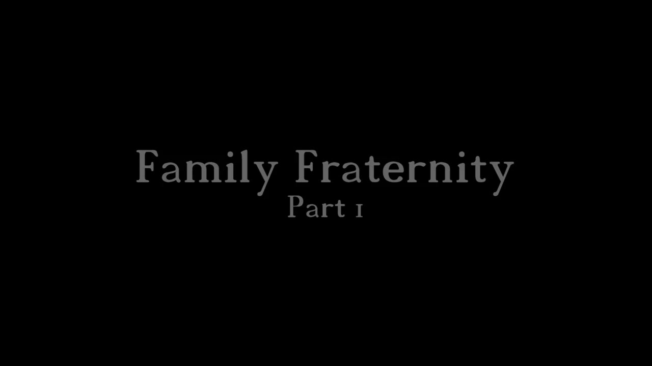 Family Fraternity PART 1 (Modern Taboo Family)