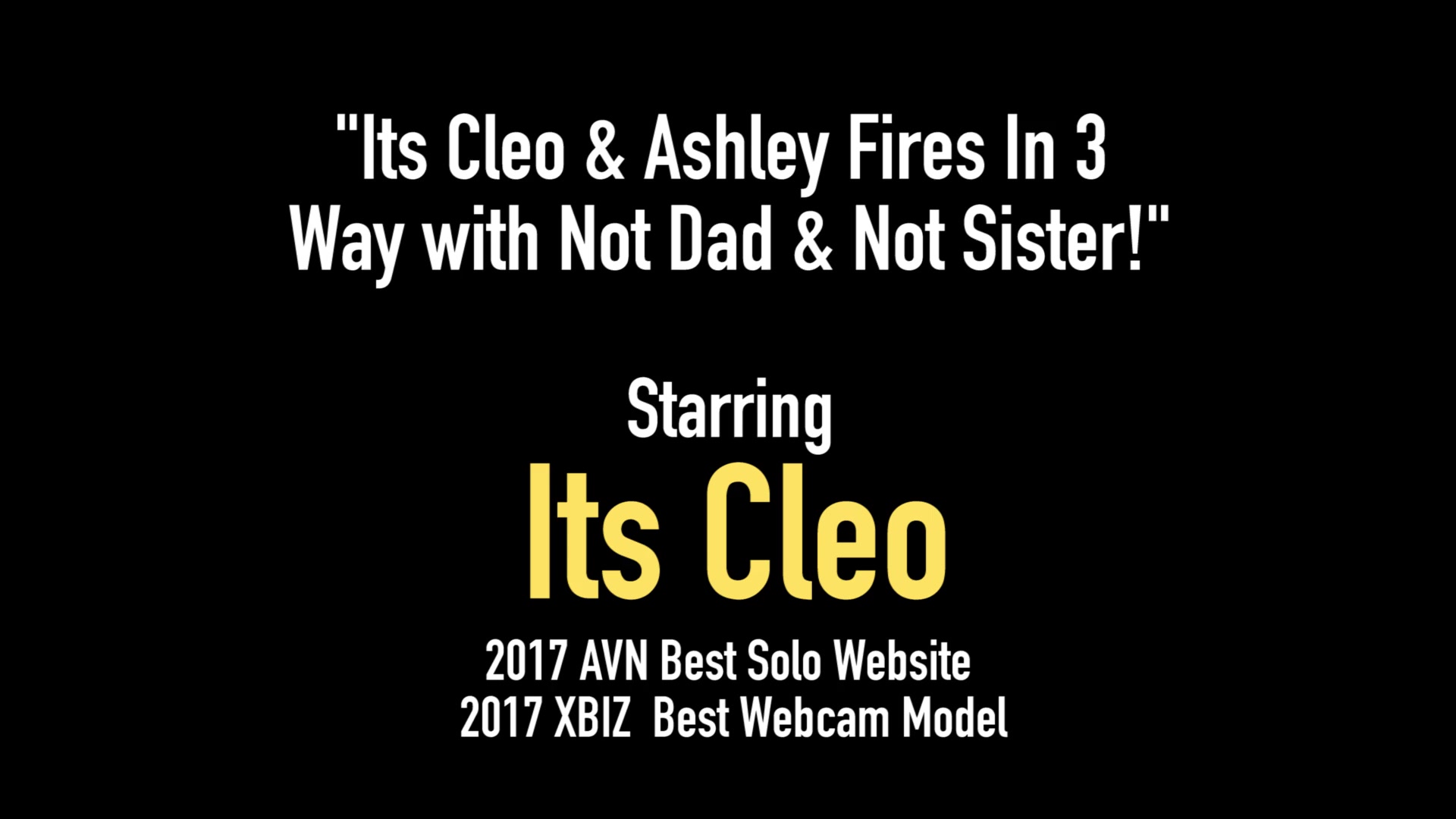 Its Cleo & Ashley Fires In 3 Way with Not step Dad & Not Sister!
