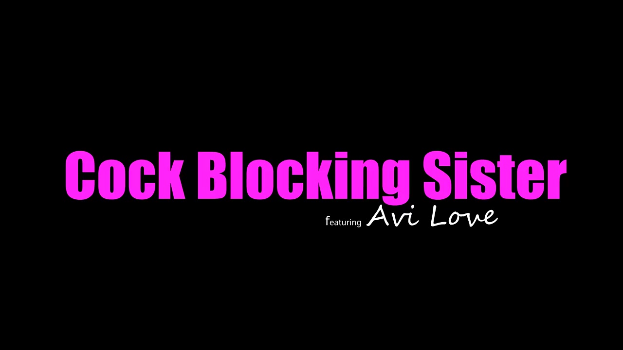 Cock Blocking Step Sister Wants My Dick To Herself! S8:E11